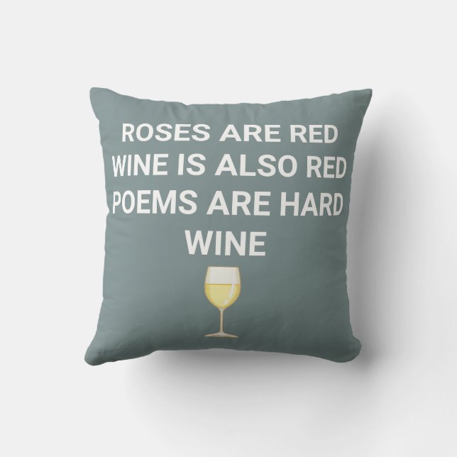 "Wine is Red, Poetry is Hard" Funny Wine Quote  Throw Pillow (Back)