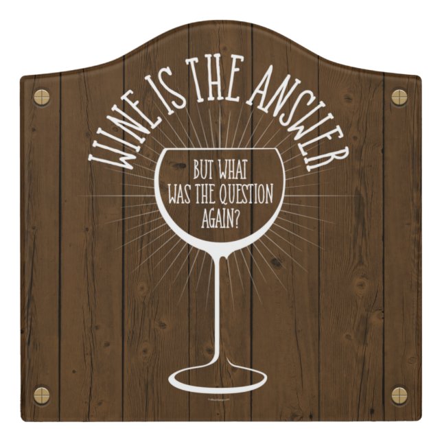 Wine Is The Answer Door Sign (Large Crest Front)