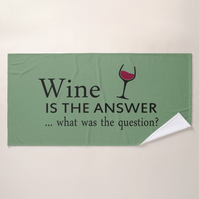 Wine is the answer funny wine quote bath towel (Bath Towel)