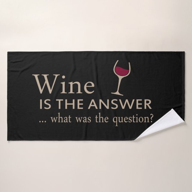 Wine is the answer funny wine quote bath towel (Bath Towel)