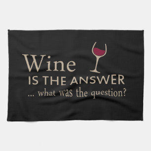 Wine is the answer funny wine quote kitchen towel