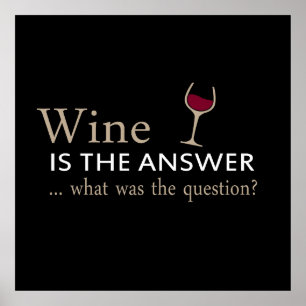 Wine is the answer funny wine quote poster