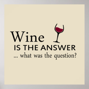 Wine is the answer funny wine quote poster