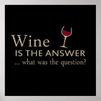 Wine is the answer funny wine quote