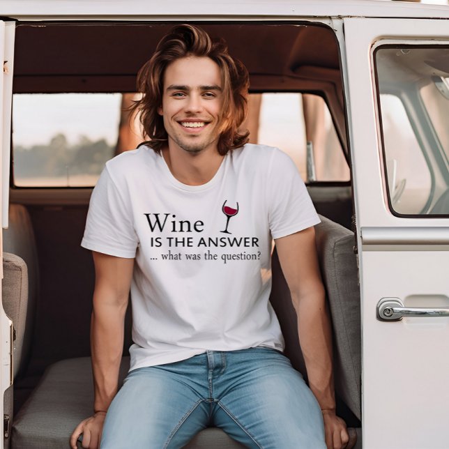 Wine is the answer funny wine quote T-Shirt (Creator Uploaded)