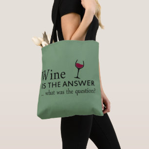 Wine is the answer funny wine quote tote bag