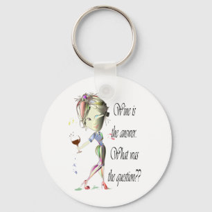 Wine is the Answer - what was the question?? Keychain