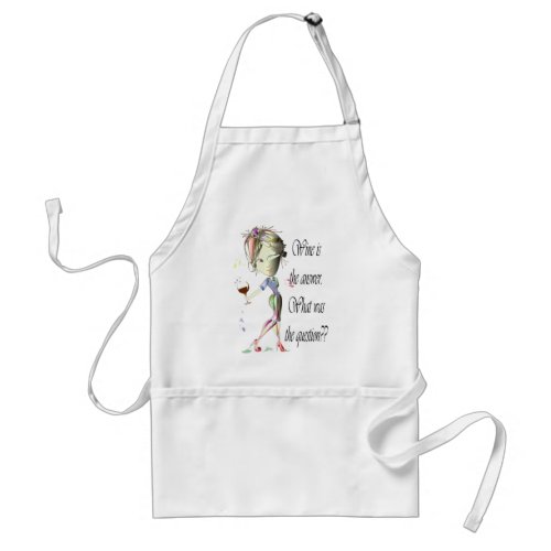 Wine is the question funny Wine saying gifts Adult Apron