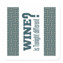 Wine is tonight different? Ma Nishtana? Passover