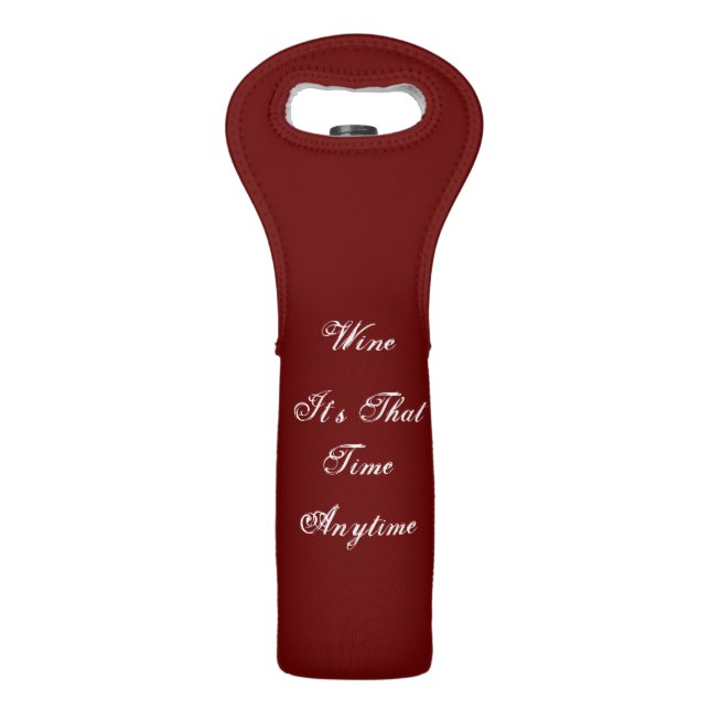 Wine It's That Time Anytime Wine Bag (Front)