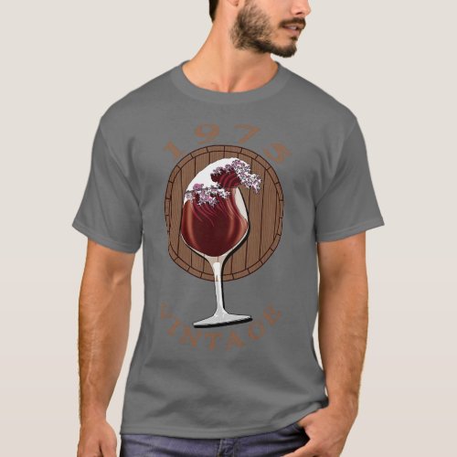 Wine Lover Birthday 1975 Vintage T_Shirt