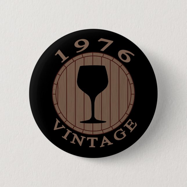 Wine Lover Birthday 1976 Vintage Button (Front)