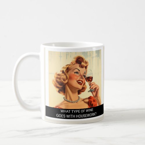 Wine lover  Funny Retro 50s Saying Coffee Mug