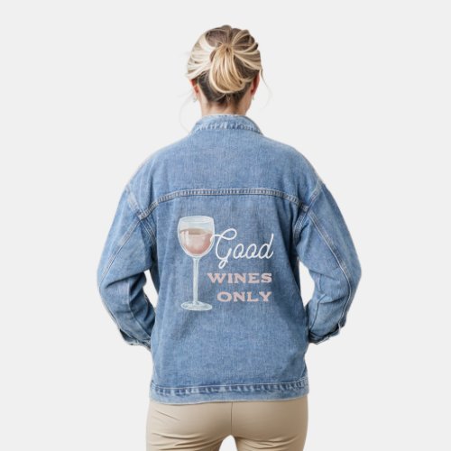 Wine Lover Good Vibes Only Chic Funny Somelier  Denim Jacket