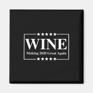 Wine Make Great Again - Trump Funny Republican Win Magnet