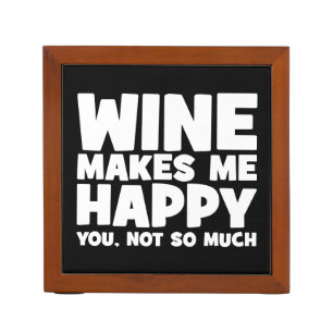 Wine Make Me Happy - Funny Novelty Wine Pencil/Pen Holder