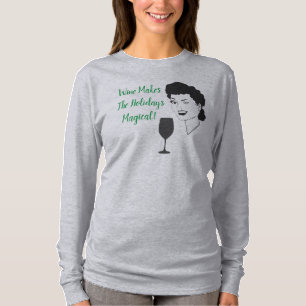 Wine Makes The Holidays Magical Shirt