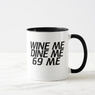 Wine me Dine me Mug