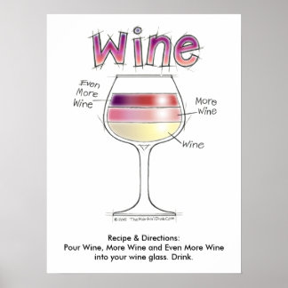 WINE, MORE WINE, EVEN MORE WINE 18"x24" Poster