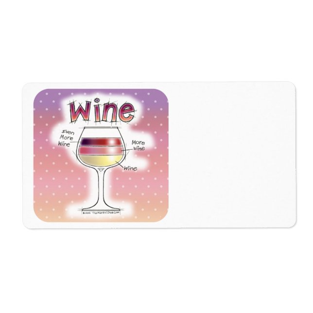 WINE, MORE WINE, EVEN MORE WINE LABEL (Front)