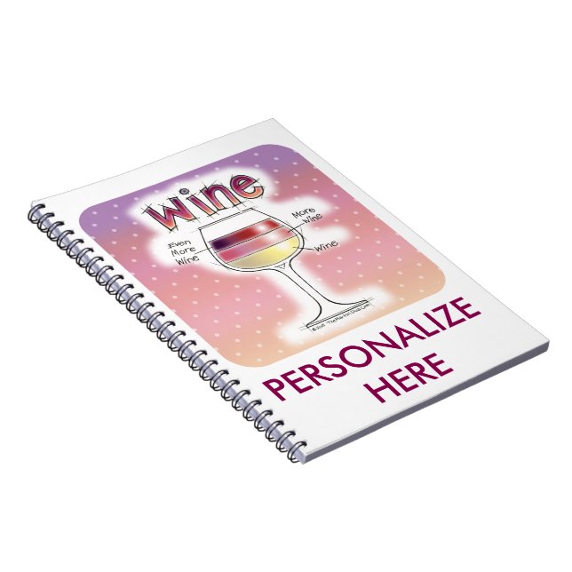 WINE, MORE WINE, EVEN MORE WINE NOTEBOOK (Right Side)