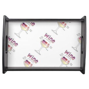 WINE, MORE WINE, EVEN MORE WINE SERVING TRAY