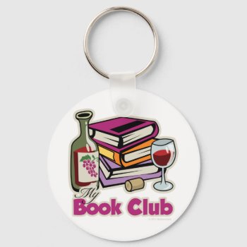Wine: My Book Club Keychain by fightcancertees at Zazzle