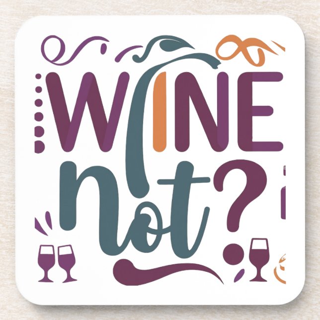 Wine Not  Beverage Coaster (Front)