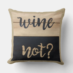 Wine Not Humorous Graphic Art Throw Pillow