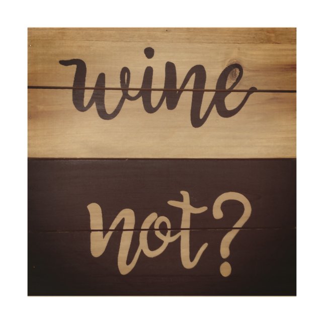 Wine Not Kitchen Graphics Art Rustic (Front)