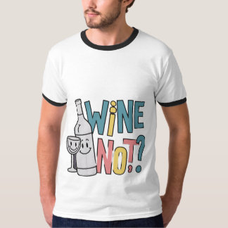 Wine Not? Men's Ringer T-Shirt 🍷👕