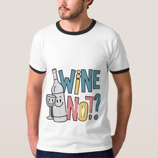 Wine Not? Men's Ringer T-Shirt 🍷👕 (Front)