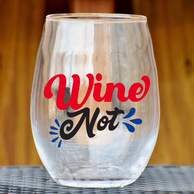 Wine Not Stemless Glass (Creator Uploaded)