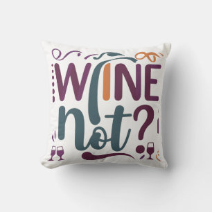 Wine Not? Throw Pillow