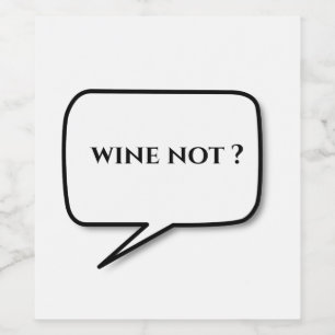 wine not wine labels