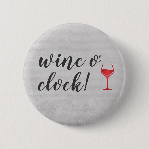 Wine o Clock Button