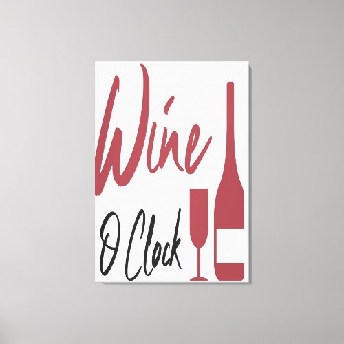 Wine O Clock Canvas Print