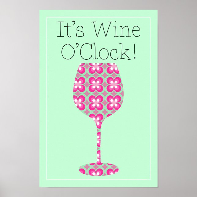 Wine O'Clock! Humorous Mod pattern poster (Front)