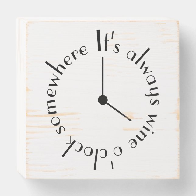 Wine O'Clock Somewhere Black and White Wooden Box Sign (Front Horizontal)