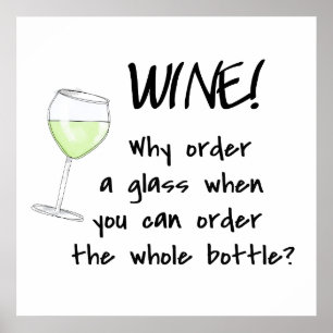 Wine Order Whole Bottle Funny Art Word Saying Poster