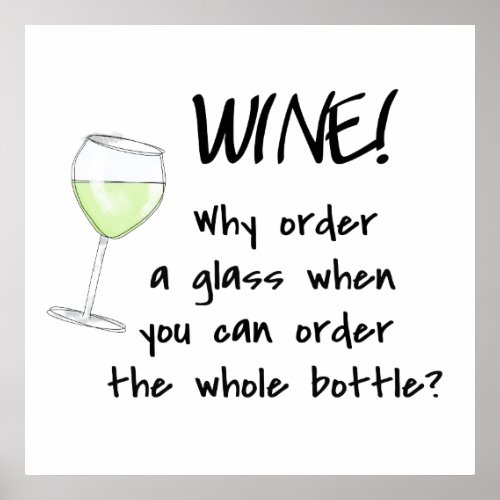 Wine Order Whole Bottle Funny Art Word Saying Poster