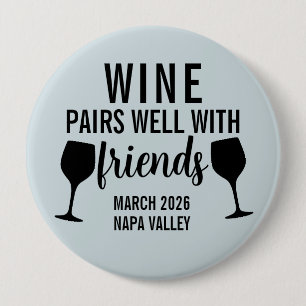 Wine Pairs Well with Friends Tasting Trip  Button