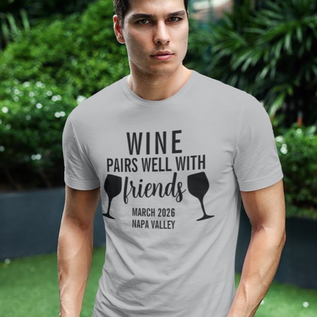 Wine Pairs Well with Friends Tasting Trip  T-Shirt (Creator Uploaded)