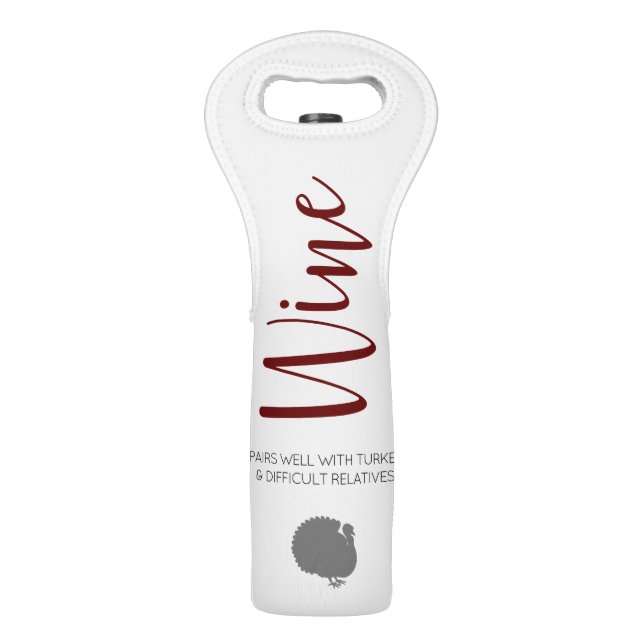 Wine Pairs well with turkey & difficult relatives Bag (Front)