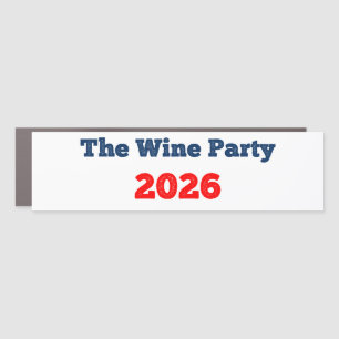 Wine Party 2026 Funny Election Bumper Sticker Car Magnet