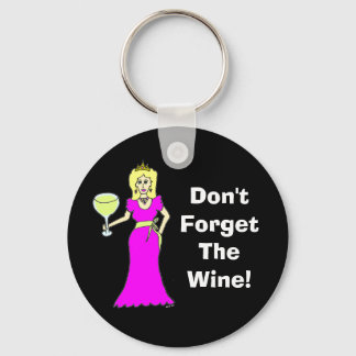 Wine Princess "Don't Forget The Wine" Dark Keychain