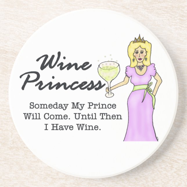 Wine Princess "Someday My Prince" Sandstone Coaster (Front)