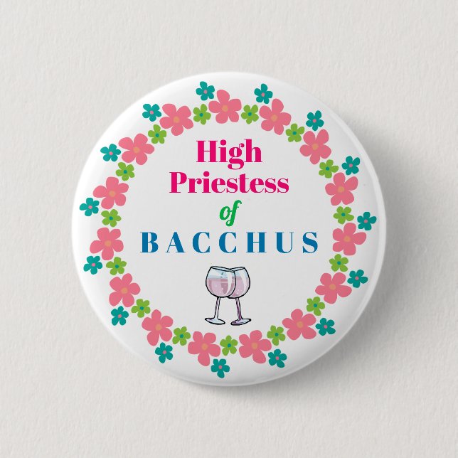 Wine Queen Funny Humorous Bacchus Button (Front)