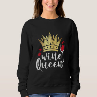 Wine Queen Sweatshirt