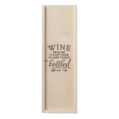 Wine Quote On Wood Wine Gift Box at Zazzle